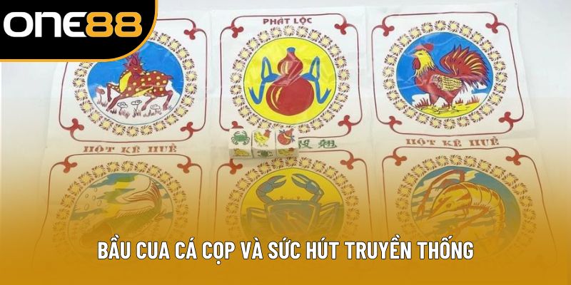 Bầu cua cá cọp và sức hút truyền thống