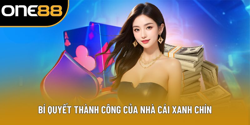 Bí quyết thành công của nhà cái xanh chín