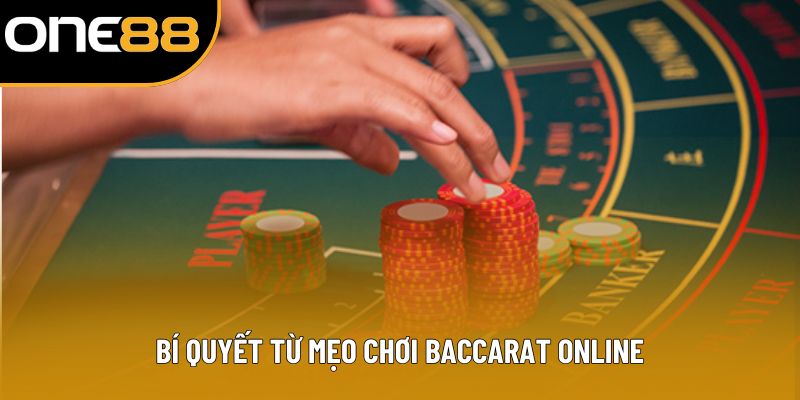 Bí quyết từ mẹo chơi baccarat online