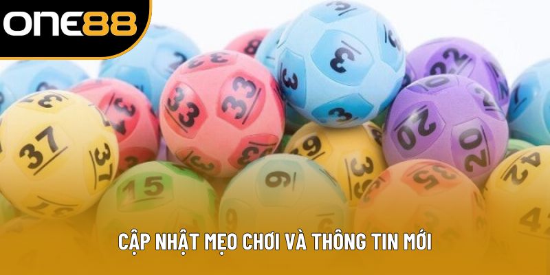 Cập nhật mẹo chơi và thông tin mới