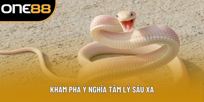 Khám phá ý nghĩa tâm lý sâu xa